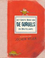 Het grote boek van de Gorgels en Brutelaars | 9789025887933, Boeken, Zo goed als nieuw, Jochem Myjer