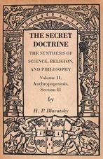 9781473338357 The Secret Doctrine - The Synthesis of Scie..., Boeken, Nieuw, Verzenden, H P Blavatsky