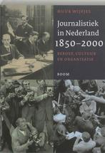 Journalistiek in Nederland 1850 2000 9789053529492, Zo goed als nieuw