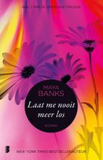 Laat me nooit meer los / Overgave / 1 9789022574775, Boeken, Verzenden, Gelezen, Maya Banks