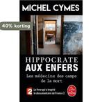 Hippocrate aux enfers 9782253185741 Michel Cymes, Boeken, Verzenden, Gelezen, Michel Cymes