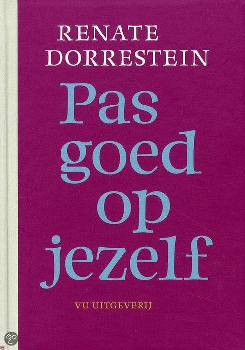 Pas goed op jezelf 9789086595099 Renate Dorrestein, Boeken, Literatuur, Zo goed als nieuw, Verzenden
