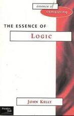 The Essence of Logic 9780133963755 Kelly John, Boeken, Verzenden, Gelezen, Kelly John