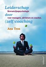9789074899246 Leiderschap door (zelf)coaching | Tweedehands, Verzenden, Zo goed als nieuw, A. Tros