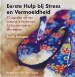 Eerste hulp bij stress en vermoeidheid / Scriptum, Boeken, Verzenden, Gelezen, F. Schaper