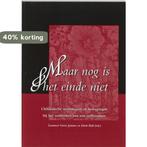 Maar nog is het einde niet 9789053564387, Verzenden, Gelezen