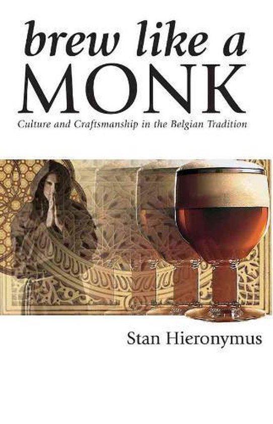 Brew Like a Monk 9780937381878 Stan Hieronymus, Boeken, Taal | Engels, Gelezen, Verzenden