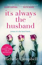 It’s Always the Husband 9780008271121 Michele Campbell, Verzenden, Zo goed als nieuw, Michele Campbell