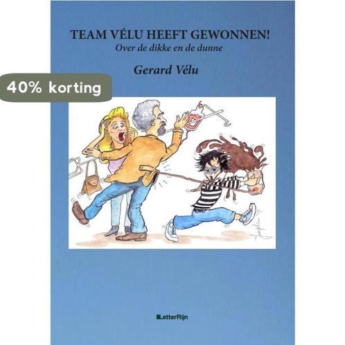 Team Vélu heeft gewonnen! 9789491875472 Gerard Vélu, Boeken, Hobby en Vrije tijd, Zo goed als nieuw, Verzenden