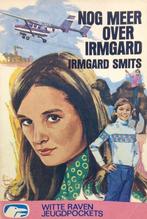 Nog meer over irmgard 9789020506914 Smits, Boeken, Verzenden, Zo goed als nieuw, Smits