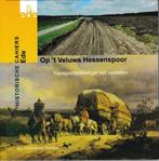 Op t veluws hessenspoor / Historische Cahiers Ede / 17, Verzenden, Zo goed als nieuw, Karen Eding