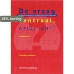 De vraag centraal, werkt dat? 9789035229181, Verzenden, Zo goed als nieuw, Gabrielle Verbeek