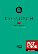 Kroatisch 9789021562117 Wat & Hoe taalgids, Boeken, Verzenden, Zo goed als nieuw, Wat & Hoe taalgids