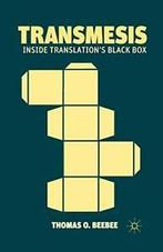 Transmesis : Inside Translations Black Box. Beebee, O., Boeken, Overige Boeken, Thomas O. Beebee, Zo goed als nieuw, Verzenden
