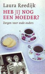 Heb jij nog een moeder ? 9789043504829 Laura Reedijk, Verzenden, Gelezen, Laura Reedijk