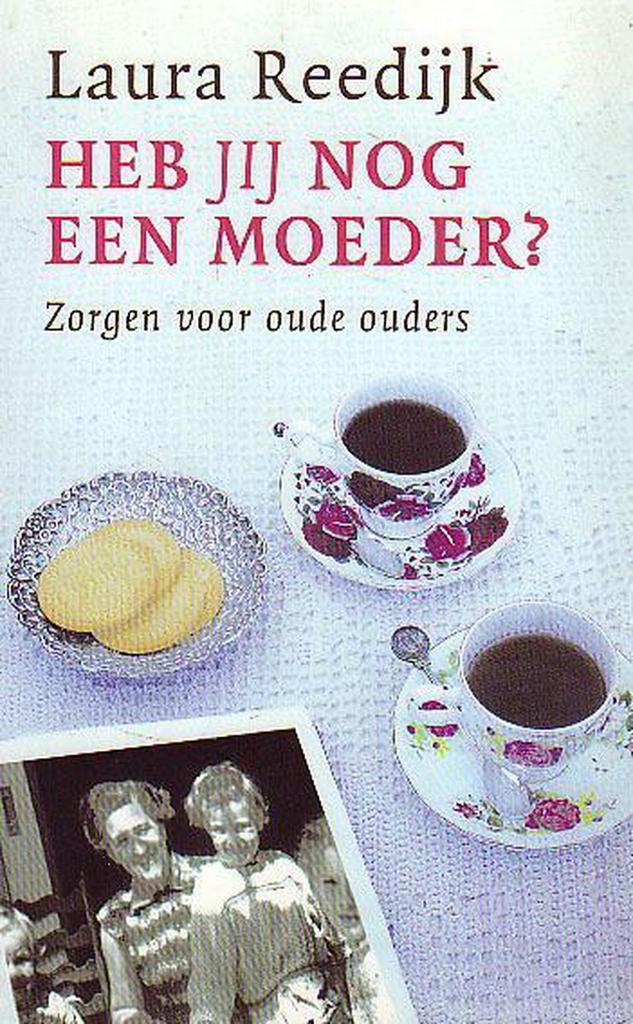 Heb jij nog een moeder ? 9789043504829 Laura Reedijk, Boeken, Psychologie, Gelezen, Verzenden