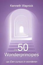 De 50 wonderprincipes van Een cursus in wonderen / Een, Verzenden, Gelezen, Kenneth Wapnick