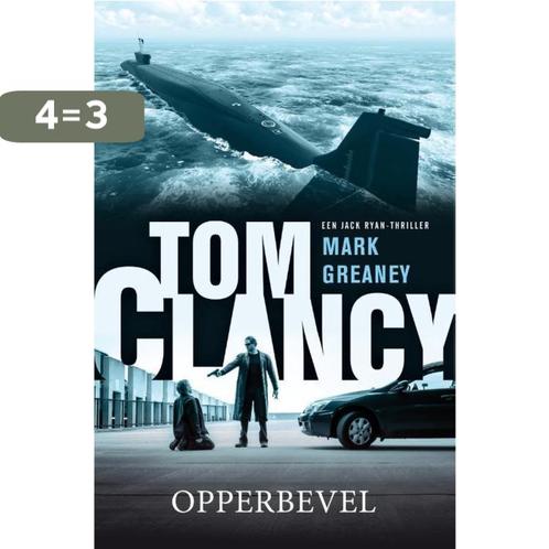Tom Clancy opperbevel / Jack Ryan 9789400508231 Mark Greaney, Boeken, Thrillers, Zo goed als nieuw, Verzenden