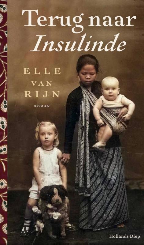 Terug naar Insulinde 9789048864522 Elle van Rijn, Boeken, Literatuur, Gelezen, Verzenden