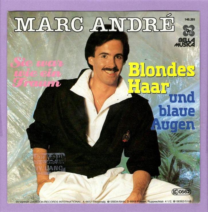 Marc André – Blondes Haar Und Blaue Augen / Sie War Wie Ein, Cd's en Dvd's, Vinyl Singles, Ophalen of Verzenden