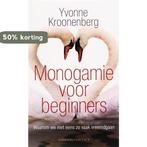 Monogamie voor beginners 9789025425050 Yvonne Kroonenberg, Verzenden, Zo goed als nieuw, Yvonne Kroonenberg