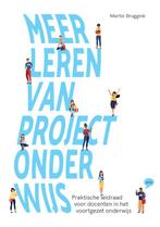 Meer leren van projectonderwijs 9789493209183, Boeken, Verzenden, Zo goed als nieuw, Martin Bruggink