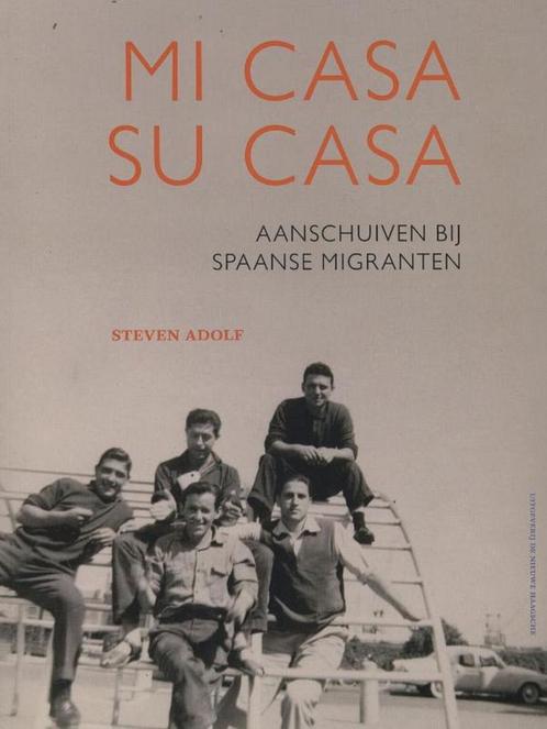 Mi casa su casa 9789491168345 Steven Adolf, Boeken, Geschiedenis | Wereld, Gelezen, Verzenden