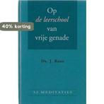Op de leerschool van vrije genade 9789033116674 J. Roos, Boeken, Verzenden, Zo goed als nieuw, J. Roos