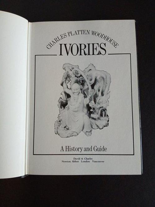Charles Platten Woodhouse - Ivories - a history and guide -, Antiek en Kunst, Antiek | Overige Antiek