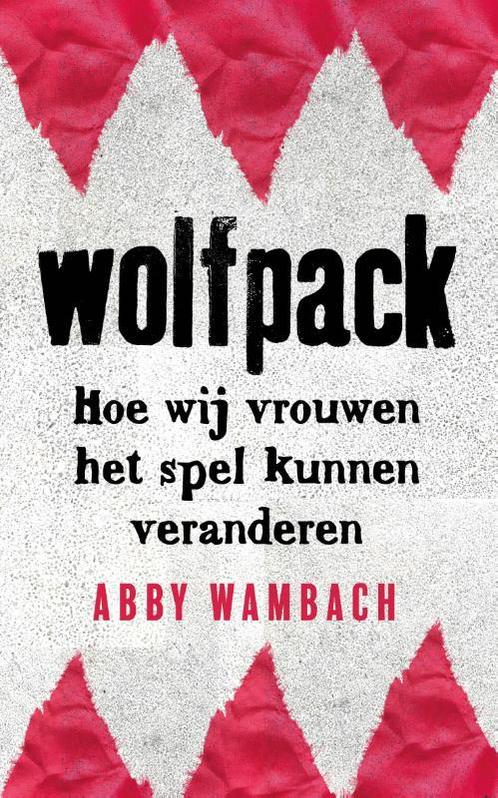 Wolfpack 9789021574196 Abby Wambach, Boeken, Politiek en Maatschappij, Zo goed als nieuw, Verzenden