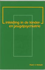 Inleiding in de kinder- en jeugdpsychiatrie 9789023228356, Verzenden, Gelezen, F.C. Verhulst