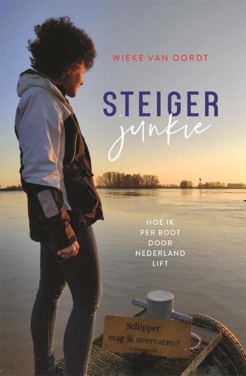Steigerjunkie 9789064107108 Wieke van Oordt, Boeken, Reisverhalen, Gelezen, Verzenden