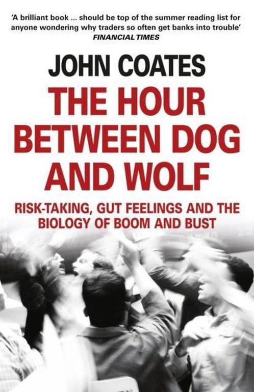 9780007413522 Hour Between Dog  Wolf John Coates, Boeken, Psychologie, Nieuw, Verzenden