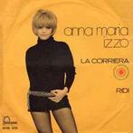 vinyl single 7 inch - Anna Maria Izzo - La Corriera / Ridi, Verzenden, Zo goed als nieuw