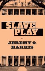 Slave Play 9781559369787 Jeremy O. Harris, Verzenden, Zo goed als nieuw, Jeremy O. Harris