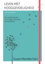 9789025906917 Leven met hooggevoeligheid-Het werkboek, Boeken, Studieboeken en Cursussen, Verzenden, Zo goed als nieuw, Susan Marletta Hart