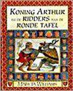 Koning Arthur en de ridders van de Ronde Tafel /, Verzenden, Gelezen, Michelle M. Williams
