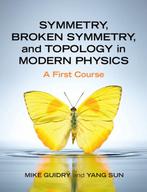 Symmetry, Broken Symmetry, and Topology in Modern Physics, Boeken, Verzenden, Gelezen, Mike Guidry