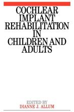 Cochlear Implant Rehabilitation in Children and Adults, Nieuw, Verzenden