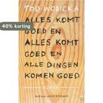 Alles komt goed en alles komt goed en alle dingen komen goed, Verzenden, Gelezen, T. Wodicka