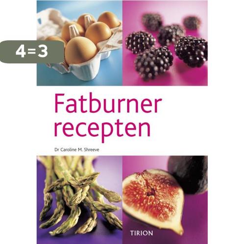 Fatburner recepten 9789043907590 C.M. Shreeve, Boeken, Kookboeken, Zo goed als nieuw, Verzenden