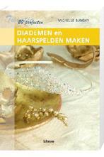 Tiaras en haarspelden maken 9789089982469 Michelle Bungay, Verzenden, Zo goed als nieuw, Michelle Bungay