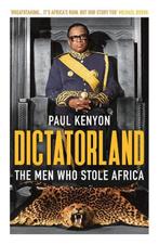 Dictatorland | Paul Kenyon | 9781784972141, Zo goed als nieuw, Paul Kenyon
