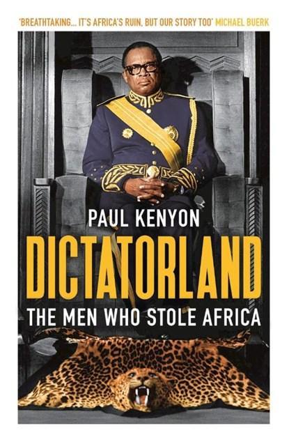 Dictatorland | Paul Kenyon | 9781784972141, Boeken, Literatuur, Zo goed als nieuw