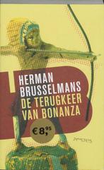 De Terugkeer Van Bonanza 9789044611816 Herman Brusselmans, Boeken, Gelezen, Herman Brusselmans, Herman Brusselmans, Verzenden