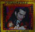 cd - Piero PelÃ¹ - NÃ¨ Buoni NÃ¨ Cattivi, Verzenden, Zo goed als nieuw