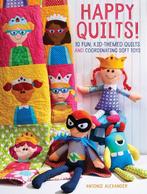 Happy Quilts! 9781440244476 Antonie Alexander, Verzenden, Gelezen, Antonie Alexander