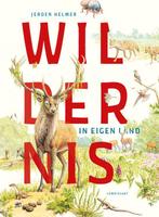 9789047716877 Wildernis in eigen land | Tweedehands, Verzenden, Zo goed als nieuw, Jeroen Helmer