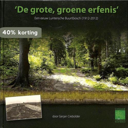 De grote, groene erfenis 9789090269993 Gerjan Crebolder, Boeken, Geschiedenis | Wereld, Zo goed als nieuw, Verzenden