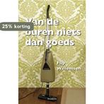 Van De Buren Niets Dan Goeds 9789490374242 Flip Willemsen, Boeken, Verzenden, Zo goed als nieuw, Flip Willemsen